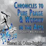 Chronicles-to-Pure-Praise-Worship-in-the-Arts