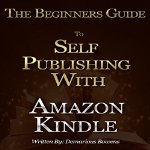 Beginners-Guide-to-Self-Publishing-with-Amazon-Kindle