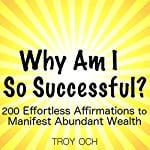 Why-Am-I-So-Successful-200-Effortless-Affirmations
