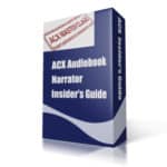 ACX Audiobook Narrator Insider's Guide - Download Free!