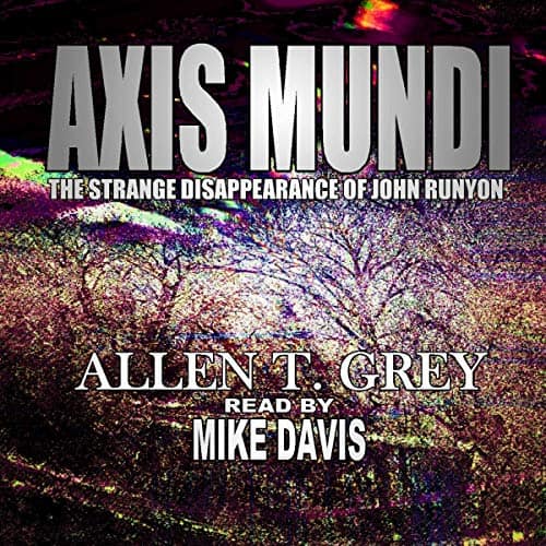 Axis-Mundi-The-Strange-Disappearance-of-John-Runyon