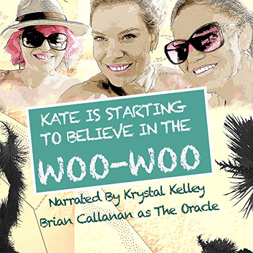 Kate-Is-Starting-to-Believe-in-the-WooWoo