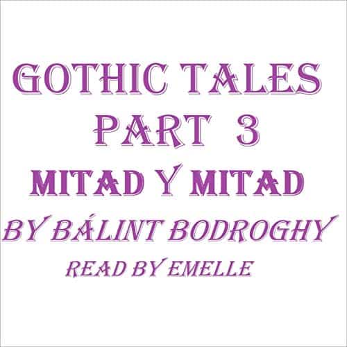 Gothic-Tales-Part-3-Mitad-y-Mitad