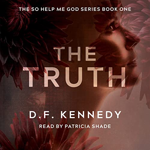 The-Truth-So-Help-Me-God-Series-Book-1