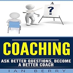 Coaching-Ask-Better-Questions-Become-a-Better-Coach