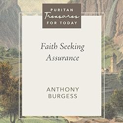 Faith-Seeking-Assurance-Puritan-Treasures-for-Today