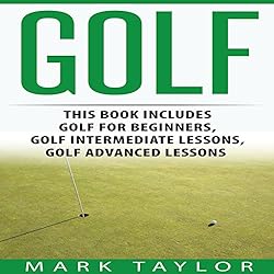 Golf-3-Manuscripts-Golf-for-Beginners-Golf-Intermediate-Lessons-Golf-Advanced-Lessons