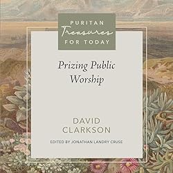 Prizing-Public-Worship-Puritan-Treasures-for-Today