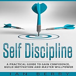 Self-Discipline-A-Practical-Guide-to-Gain-Confidence-Build-Motivation-and-Master-Willpower