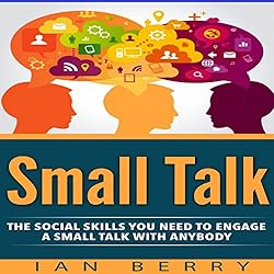 Small-Talk-The-Social-Skills-You-Need-to-Engage-in-Small-Talk-with-Anybody