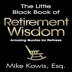 The-Little-Black-Book-of-Retirement-Wisdom-Amusing-Quotes-for-Retirees