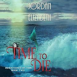 Time-to-Die-Inheritance-of-Time-Book-2