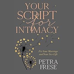 Your-Script-for-Intimacy-Fix-Your-Marriage-and-Your-Sex-Life